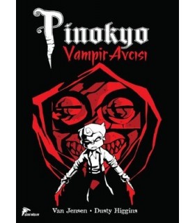 Pinokyo – Vampir Avcısı Cilt 1