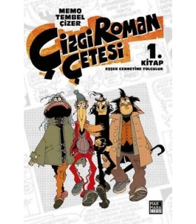 Çizgi Roman Çetesi 1.Kitap-Eşşek Cennetine Yolculuk
