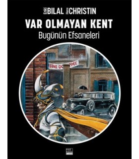 Bugünün Efsaneleri 3 – Var Olmayan Kent