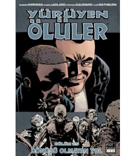 Yürüyen Ölüler 25 – Dönüşü Olmayan Yol