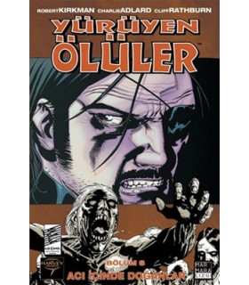 Yürüyen Ölüler 8 – Acı İçinde Doğanlar