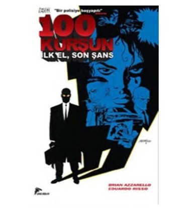 100 Kurşun 1 – İlk El, Son Şans