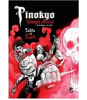 Pinokyo Vampir Avcısı Cilt 3 – Tahta ve Kan