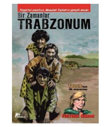 Bir Zamanlar Trabzonum