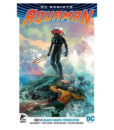 Aquaman Rebirth Cilt 2-Black Manta Yükseliyor