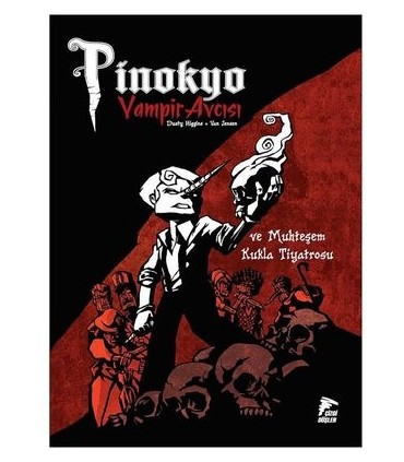 Pinokyo Vampir Avcısı Cilt 2-Muhteşem Kukla Tiyatrosu