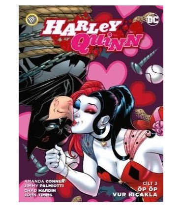Harley Quinn Cilt 3-Öp Öp Vur Bıçakla