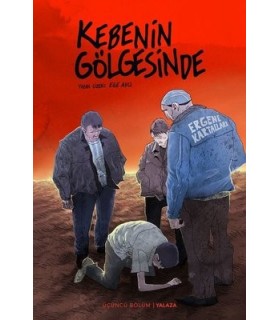 Kebenin Gölgesinde 3: Yalaza