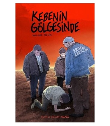 Kebenin Gölgesinde 3: Yalaza