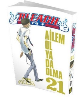 Bleach 21. Cilt-Ailem Ol Ya Da Olma